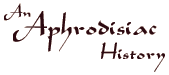 An Aphrodisiac History
